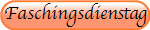 Faschingsdienstag