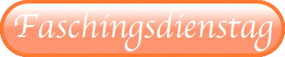 Faschingsdienstag
